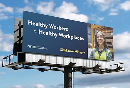 Billboard for the Minnesota Department of Labor Earned Sick and Safe Time Campaign